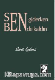 Sen Giderken Bende Kaldın