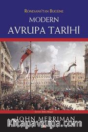 Rönesans’tan Bugüne Modern Avrupa Tarihi