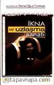 İkna ve Uzlaşma Sanatı