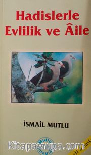 Hadislerle Evlilik ve Aile