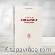 21. Yüzyılda Asıl Mesele