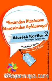 Atasözü Kartları 2 / Resimden Atasözüne Atasözünden Açıklamaya 