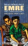 Emre / Töre ve Terör Sarmalında 2 & Arkadaşlarım ve Ben