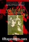 Yıldız'dan Sanremo'ya & Vahdettin'in Dördüncü Kadın Efendisi Nevzat Vahdettin'in Hatıraları ve 150'liklerin Gurbet Maceraları