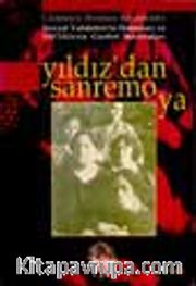 Yıldız'dan Sanremo'ya <br /> Vahdettin'in Dördüncü Kadın Efendisi Nevzat Vahdettin'in Hatıraları ve 150'liklerin Gurbet Maceraları