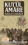 Kut’ül Amare & II. Çanakkale Zaferimiz (1915-1916)