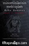 Minominike'nin Mektupları & Ruha Dokunuş