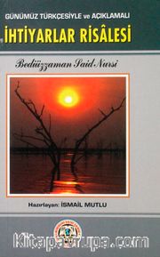 İhtiyarlar Risalesi (Günümüz Türkçesiyle ve Açıklamalı)