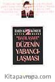 Batılaşma-Düzenin Yabancılaşması