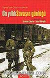On Yıllık Savaşın Günlüğü / Orgeneral İzzettin Çalışlar'ın Not Defterinden