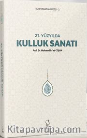 21. Yüzyılda Kulluk Sanatı