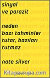 Sinyal ve Parazit: Neden Bazı Tahminler Tutar, Bazıları Tutmaz
