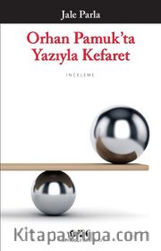 Orhan Pamuk’ta Yazıyla Kefaret