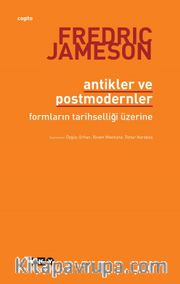 Antikler ve Postmodernler <br /> Formların Tarihselliği Üzerine