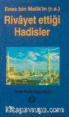 Enes Bin Malik'in (r.a.) Rivayet Ettiği Hadisler