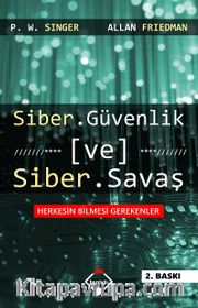 Siber Güvenlik ve Siber Savaş