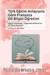 Türk Eğitim Anlayışına Göre Fransızca Dil Bilgisi Öğretimi