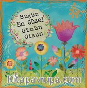 Bugün En Güzel Gün Olsun