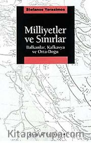 Milliyetler ve Sınırlar Balkanlar, Kafkasya ve Orta-Doğu