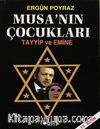 Musa'nın Çocukları Tayyip ve Emine