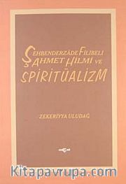Şehbenderzade Filibeli Ahmet Ve Spiritüalizm