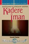 Kadere İman (Bediüzzaman'ın Görüşleri Işığında)
