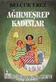 Ağırmeşrep Kadınlar