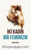 İki Kadın Bir Feminizm