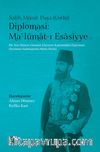 Diplomasi: Ma'lumat-ı Esasiyye & Bir Son Dönem Osmanlı Elçisinin Kaleminden Diplomasi
