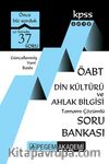 2018 KPSS ÖABT Din Kültürü ve Ahlak Bilgisi Öğretmenliği Tamamı Çözümlü Soru Bankası