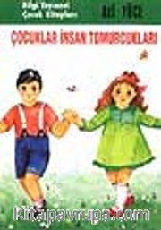 Çocuklar İnsan Tomurcukları