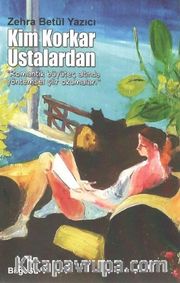 Kim Korkar Ustalardan