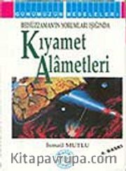 Kıyamet Alametleri (Bediüzzaman'ınYorumları Işığında)
