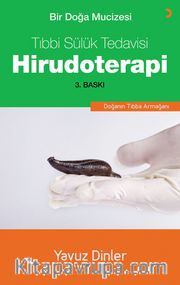 Bir Doğa Mucizesi Tıbbi Sülük Tedavisi Hirudoterapi