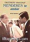 Menderes'le Anılar