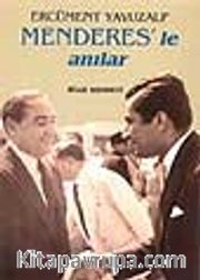 Menderes'le Anılar