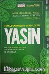 Türkçe Okunuşlu ve Mealli Sesli Yasin-i Şerif