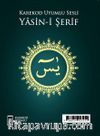 Karekod Uyumlu Sesli Yasin-i Şerif