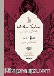 Ahlak ve Toplum (İki Dil (Alfabe) Bir Kitap-Osmanlıca-Türkçe)