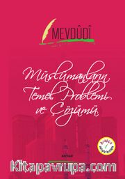 Müslümanların Temel Problemi ve Çözümü (İki Dil Bir Kitap - Arapça-Türkçe)