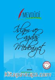 İslam ve Çağdaş Medeniyet (İki Dil Bir Kitap - Arapça-Türkçe)