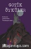 Gotik Öyküler & Korkunun Ustalarından 7 Muhteşem Öykü
