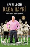 Baba Hayri & Gollerin Efendisi, Futbolun Efendisi