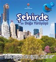 Şehirde Bir Doğa Yürüyüşü