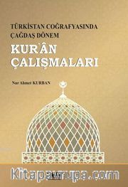 Türkistan Coğrafyasında Çağdaş Dönem Kur'an Çalışmaları