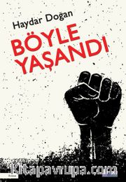 Böyle Yaşandı