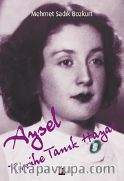 Aysel <br /> Tarihe Tanık Hayat