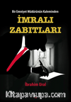 Bir Emniyet Müdürünün Kaleminden İmralı Zabıtları