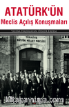 Atatürk’ün Meclis Açılış Konuşmaları