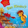 Ben Kimim? 